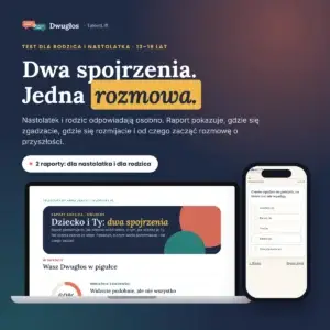 Dwugłos – test dla rodzica i nastolatka: jak razem rozmawiać o wyborze szkoły i zawodu