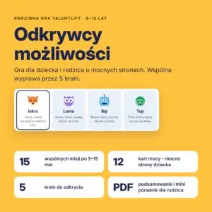 Odkrywcy możliwości – gra dla rodziców i dzieci o mocnych stronach (8–12 lat)