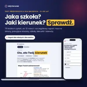 Mój Kierunek – test predyspozycji dla młodych: jaką szkołę i kierunek studiów wybrać